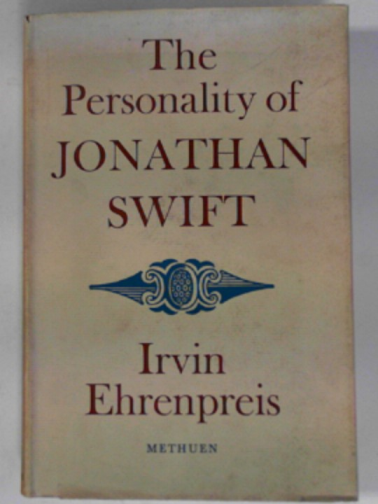 EHRENPREIS, Irvin - The personality of Jonathan Swift