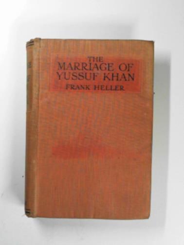 HELLER, Frank - The marriage of Yussuf Khan