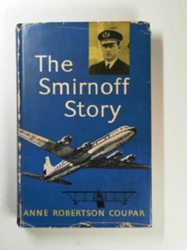 COUPAR, Anne Robertson - The Smirnoff story