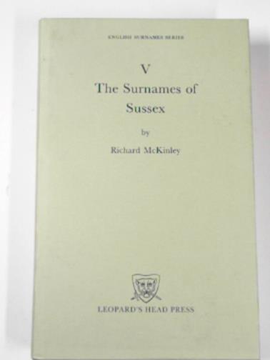 McKINLEY, Richard - English surnames series V: The surnames of Sussex