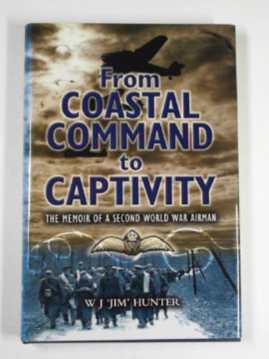 HUNTER, William james - From Coastal Command to captivity