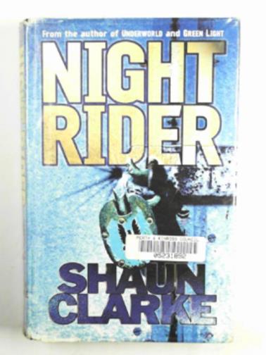 CLARKE, Shaun - Night Rider