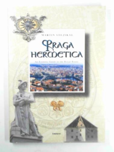 STEJSKAL, Martin - Praga Hermetica
