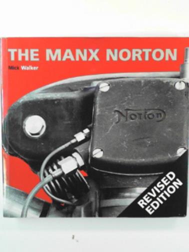 WALKER, Mick - The Manx Norton