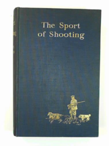 JONES, Owen - The sport of shooting