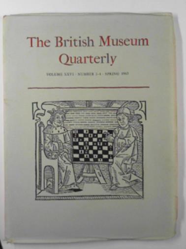  - The British Museum Quarterly, vol.XXVI, number 3-4, Spring 1963