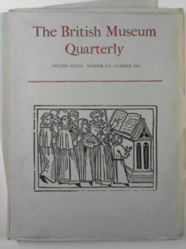  - The British Museum Quarterly, vol.XXVIII, nos.1/2 & 3/4, Summer & Autumn 1964