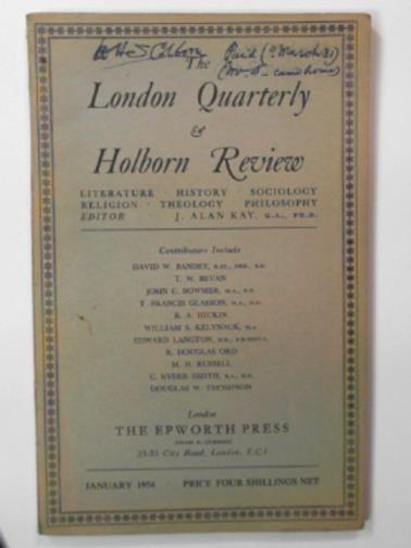 KAY, J. Alan (ed) - The London Quarterly & Holborn Review, January 1954