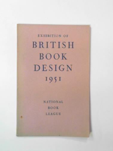 CARTER, Harry & CLEVERDON, Douglas (eds) - Exhibition of British book design 1951: a selection of books published in 1950