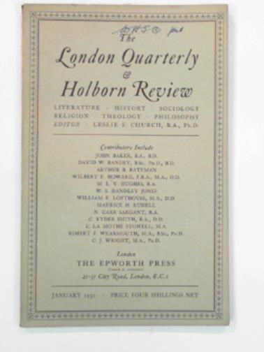 CHURCH, Leslie F. (ed) - The London Quarterly & Holborn Review, January 1952