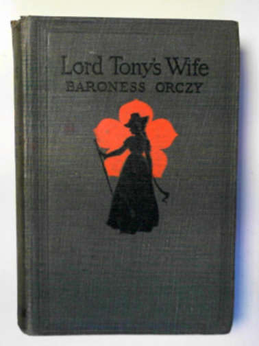 ORCZY (Baroness) - Lord Tony's wife