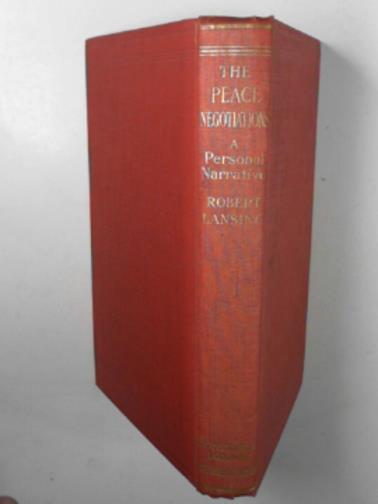 LANSING, Robert - The peace negotiations: a personal narrative