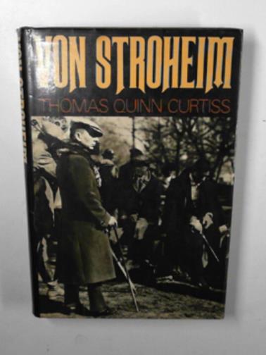CURTISS, Thomas Quinn - Von Stroheim