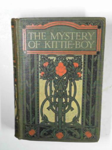 CHAPPELL, Jennie - The mystery of Kittie-Boy