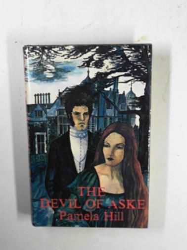 HILL, Pamela - The Devil of Aske