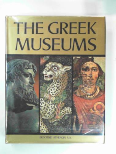 ANDRONICOS, Manolis & others - The Greek museums