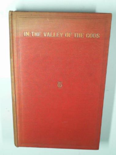 VIZARD, W. D. - In the valley of the Gods: a nomadic variorum, Excursion 1. - Summer