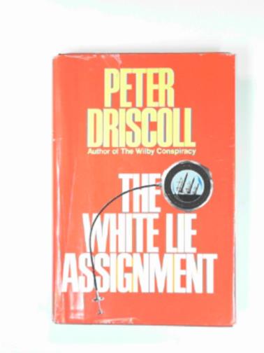 DRISCOLL, Peter - The white lie assignment