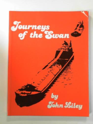 LILEY, John - Journeys of the Swan
