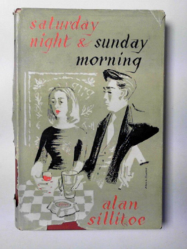 SILLITOE, Alan - Saturday night and Sunday morning