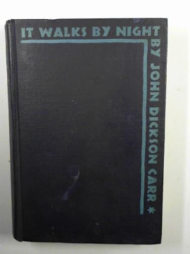 CARR, John Dickson - It walks by night