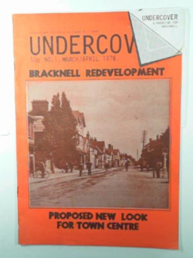  - Undercover: a magazine for Bracknell,  No.1, March/April 1976