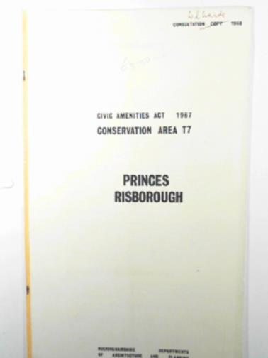 ARCHITECTURE & PLANNING DEPARTMENTS - Civic Amenities Act 1967: Conservation Area T7: Princes Risborough: consultation copy