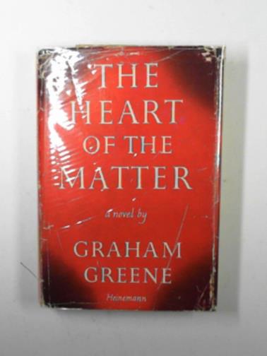 GREENE, Graham - The heart of the matter