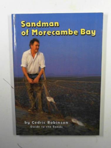 ROBINSON, Cedric - Sandman of Morecambe Bay
