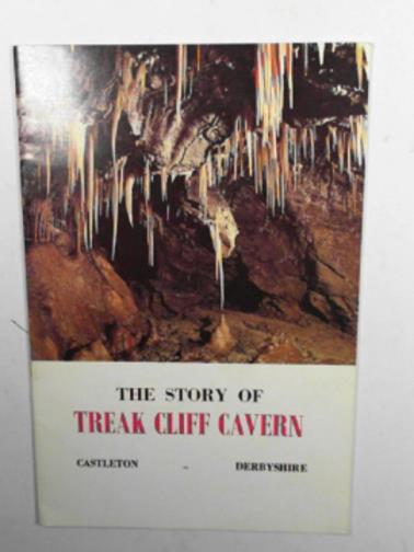 FORD, Trevor D - The story of Treak Cliff Cavern