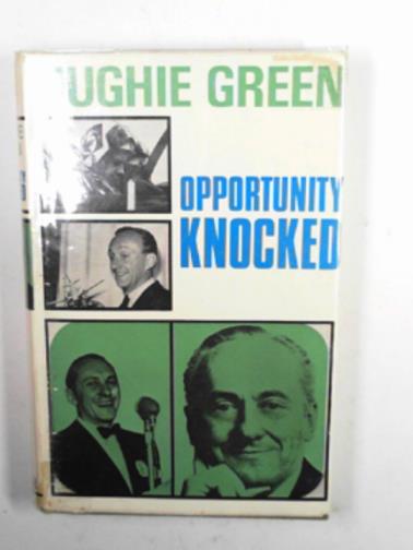 GREEN, Hughie - Opportunity knocked