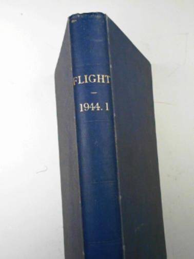 POULSON, C.M (ed) - Flight and The Aircraft Engineer, vol.45, nos. 1828-1852, 6 January - 29 June 1944