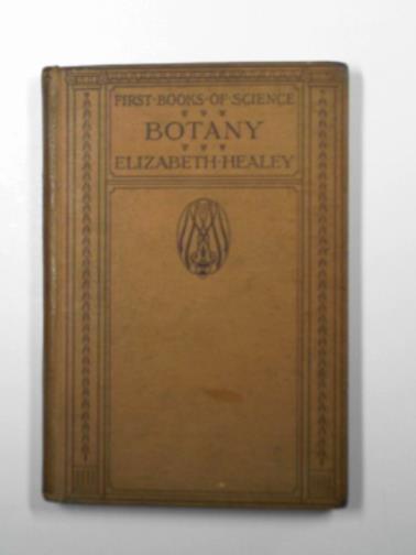 HEALEY, Elizabeth - A first book of botany