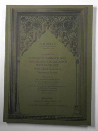 SOTHEBY'S - Fine Indian miniatures, Indian and other Asian works of art, with related material by European artists (29/30 March 1982)