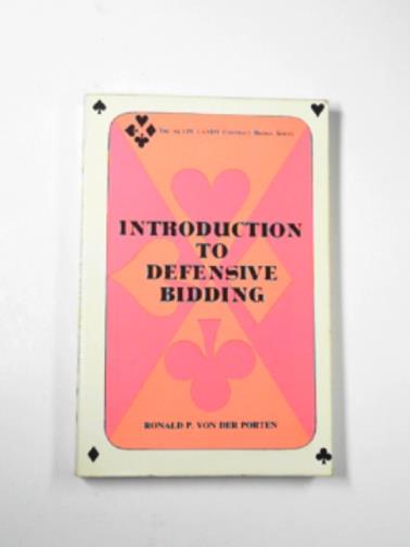VON DER PONTEN, Ronald P. - Introduction to defensive bidding