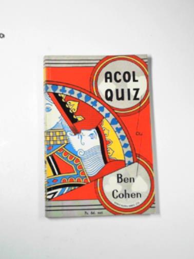 COHEN, Ben - Acol quiz: a collection of bidding problems based on the Acol system of Contract Bridge