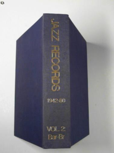 RABEN, Erik (ed) - Jazz Records, 1942-80: a discography, Vol. 2: Bar-Br