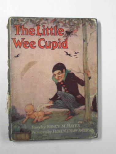 HAYES, Nancy M - The little wee cupid: a picture story-book for children