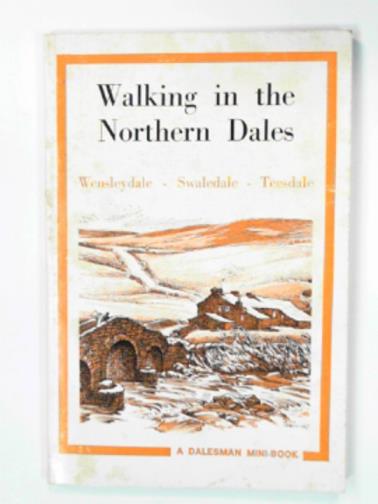 THE RAMBLERS' ASSOCIATION - Walking in the Northern Dales