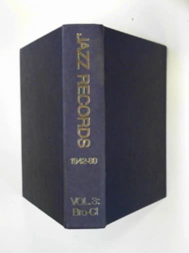 RABEN, Erik (ed) - Jazz records 1942-80: a discography, vol.3: Bro-Cl