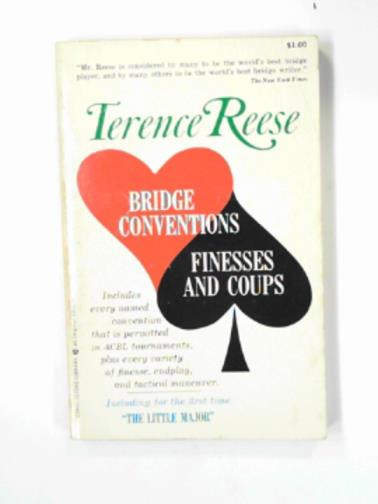 REESE, Terence - Bridge conventions, finesses and coups