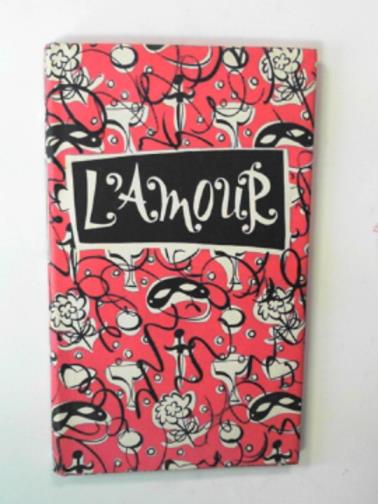 McCREA, Ruth - L'Amour, epigrams and witticisms on love