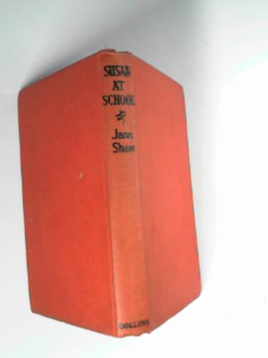 SHAW, Jane - Susan at school