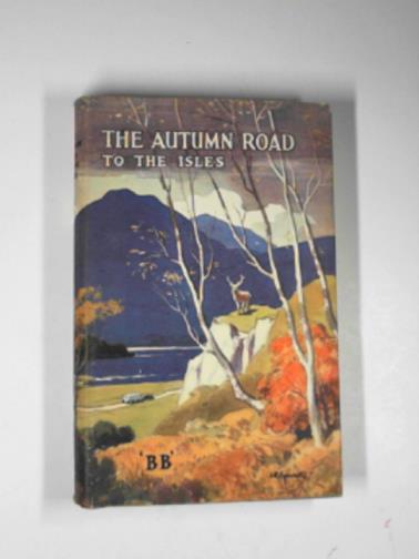BB [Watkins-Pitchford, D.J. ] - The autumn road to the Isles