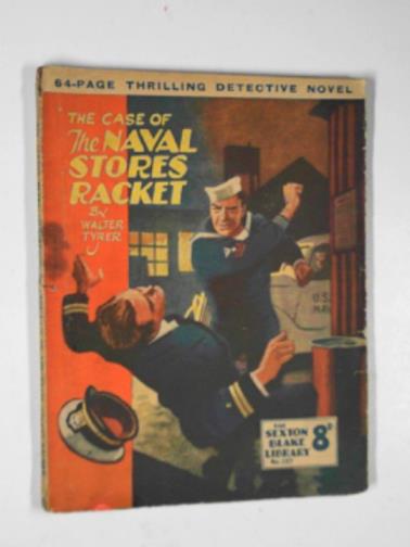 TYRER, Walter - The case of the naval stores racket