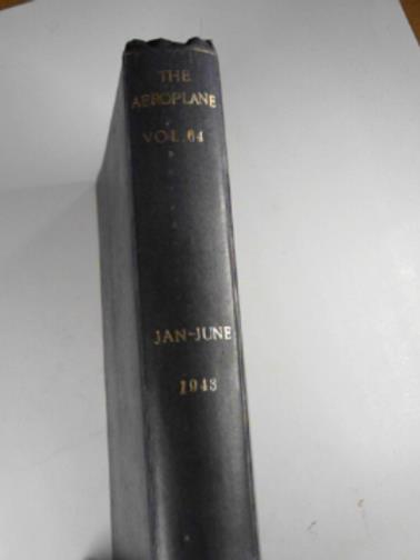 SHEPHERD, Edwin Colston (ed) - The Aeroplane incorporating Aeronautical Engineering, vol.64, nos.1649-1674, (January 1 - June 25, 1943)