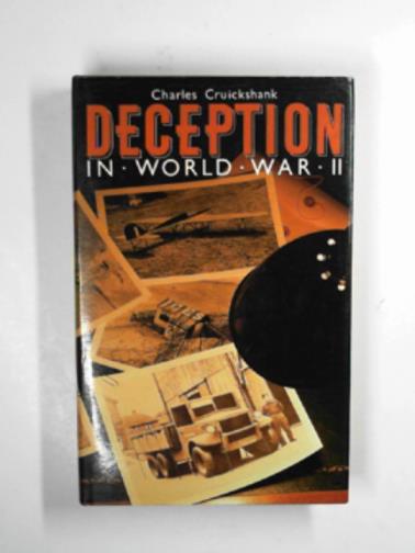 CRUICKSHANK, Charles - Deception in World War II