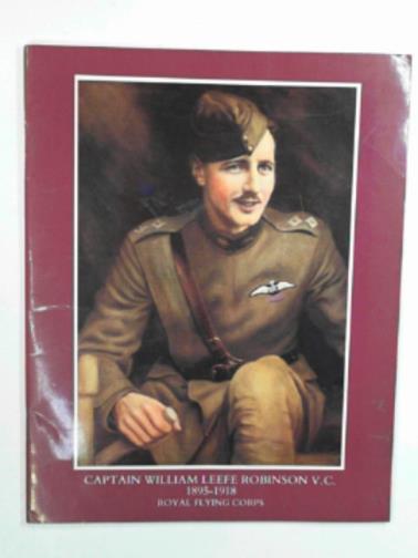 CHRISTIE'S - An exhibition of the Victoria Cross group to Captain William Leefe Robinson, Royal Flying Corps together with other related medals and memorabilia