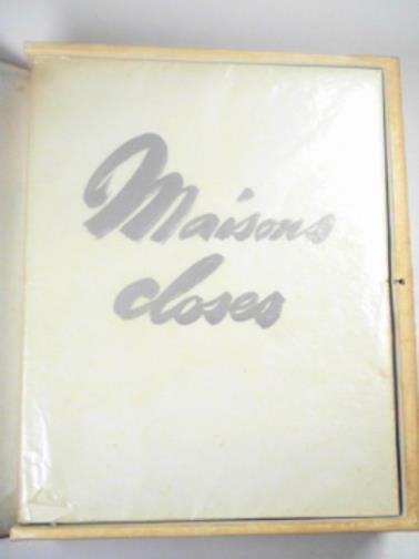 ROMI (Robert Miquel) - Maisons closes: l'histoire, l'art, la litterature, les moeurs