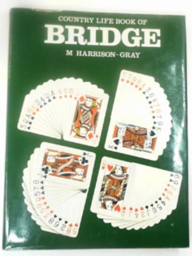 HARRISON-GRAY, M. - Country life book of Bridge